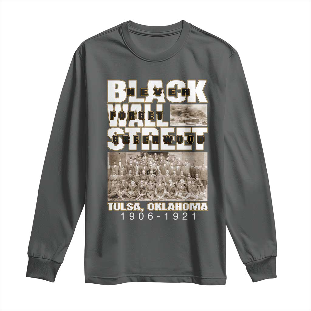 Never Forget Greenwood Black Wall Street Long Sleeve Shirt Black History
