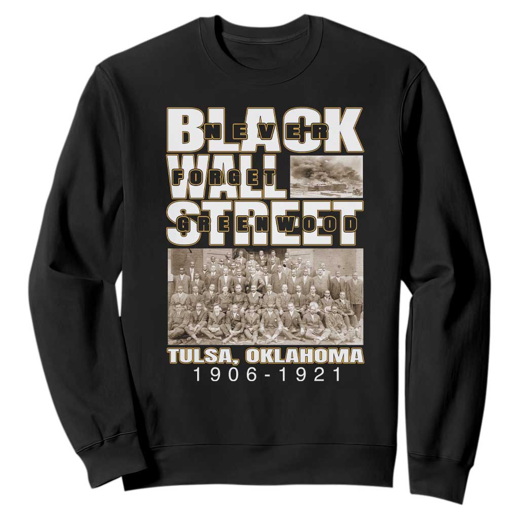 Never Forget Greenwood Black Wall Street Sweatshirt Black History