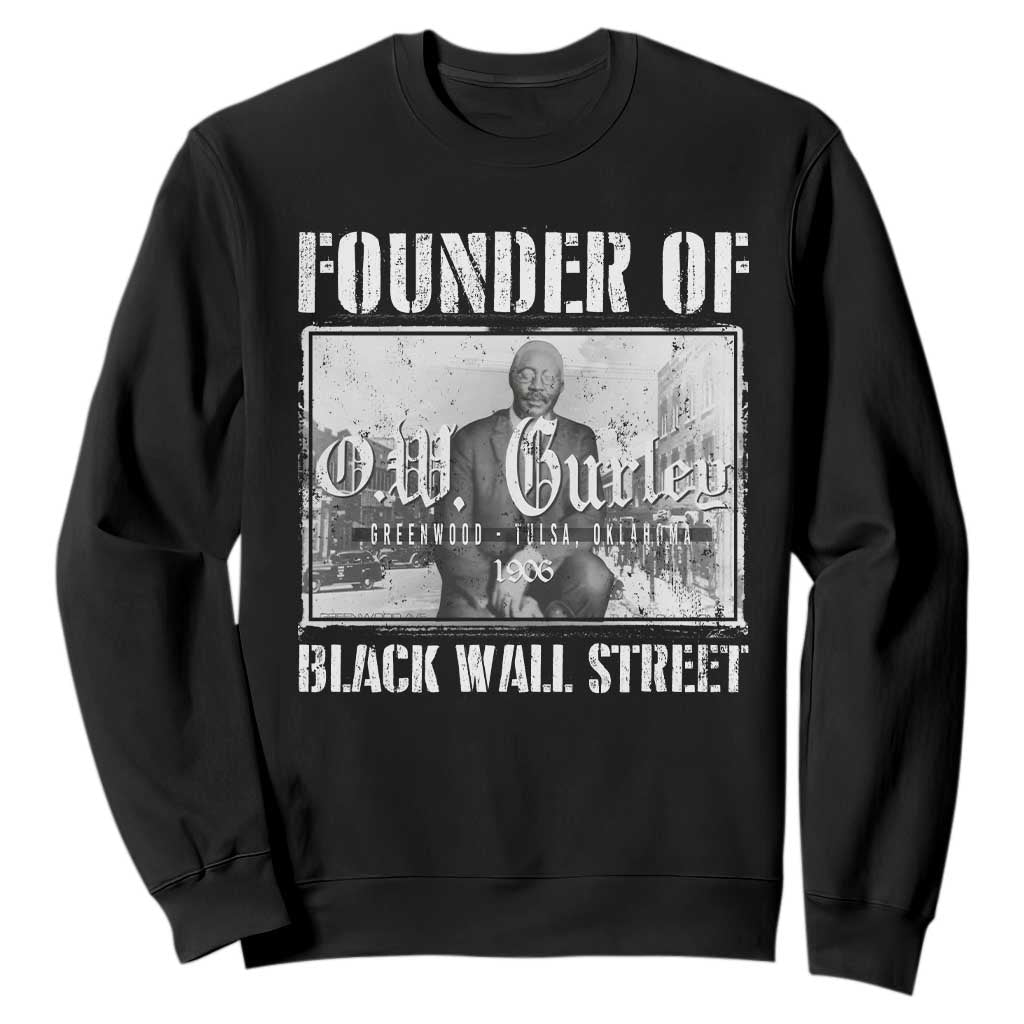 Founder Of Black Wall Street O.W. Gurley Sweatshirt Black History Month African American Heritage