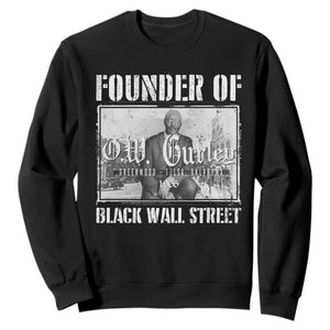 Founder Of Black Wall Street O.W. Gurley Sweatshirt Black History Month African American Heritage
