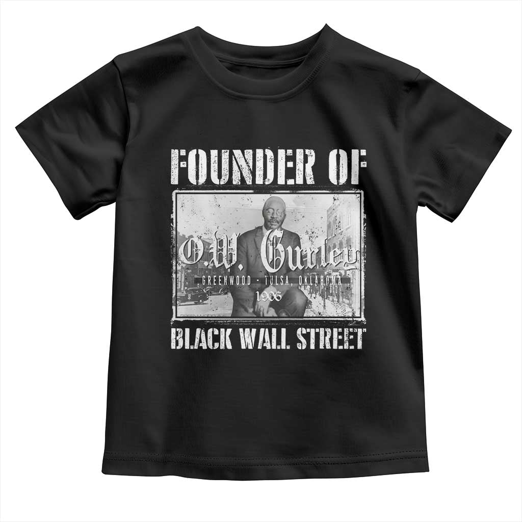 Founder Of Black Wall Street O.W. Gurley Toddler T Shirt Black History Month African American Heritage