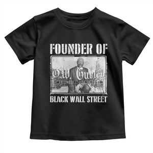 Founder Of Black Wall Street O.W. Gurley Toddler T Shirt Black History Month African American Heritage