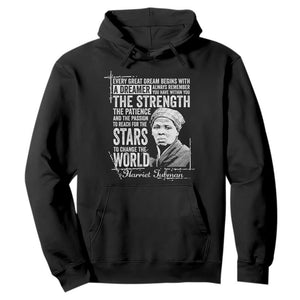 Harriet Tubman Quote Hoodie Every Great Dream Begins With A Dreamer Black History