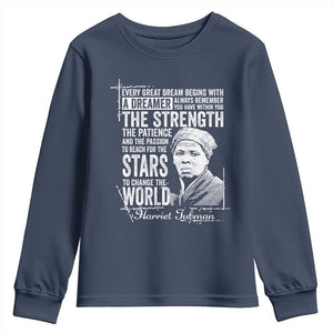 Harriet Tubman Quote Youth Sweatshirt Every Great Dream Begins With A Dreamer Black History