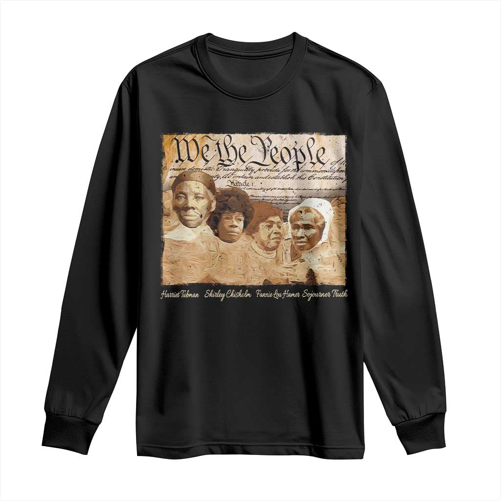 Black Women Leaders Long Sleeve Shirt Harriet Tubman Shirley Fannie Hamer Sojourner Truth Black History Month