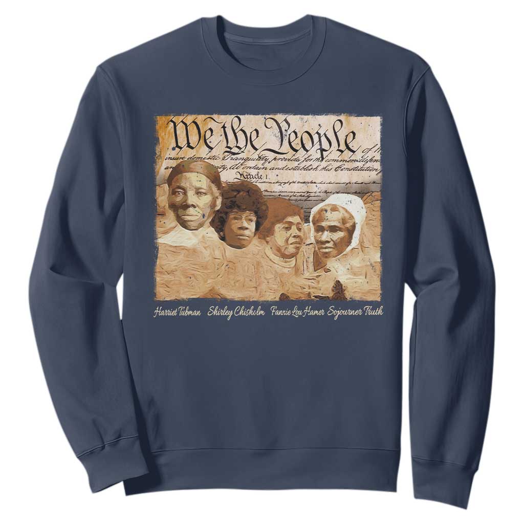 Black Women Leaders Sweatshirt Harriet Tubman Shirley Fannie Hamer Sojourner Truth Black History Month