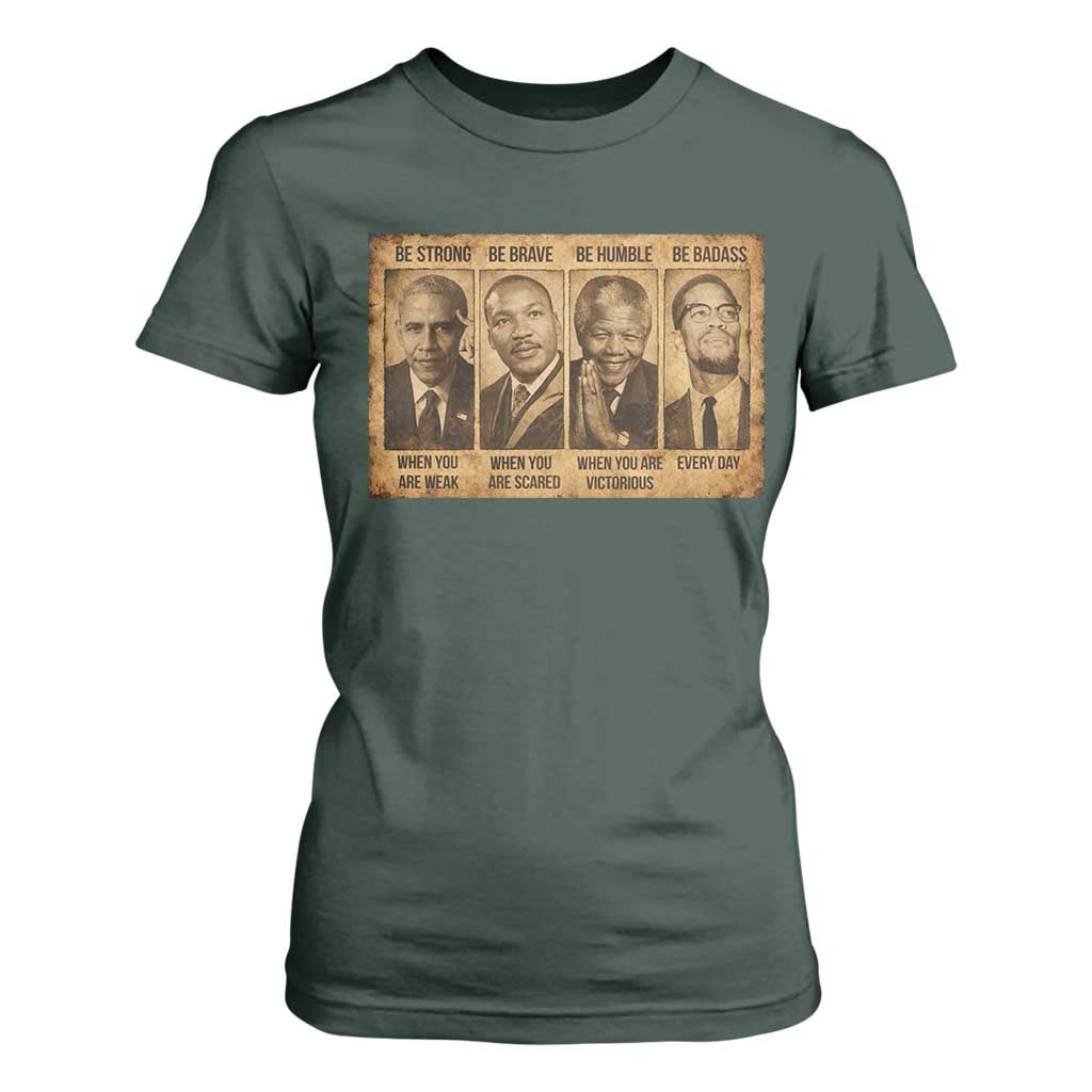 Black Leaders T Shirt For Women Be Strong Be Brave Be Humble Be Badass African American History Month