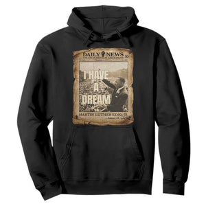I Have A Dream Martin Luther King MLK Day Hoodie March On Washington Black History