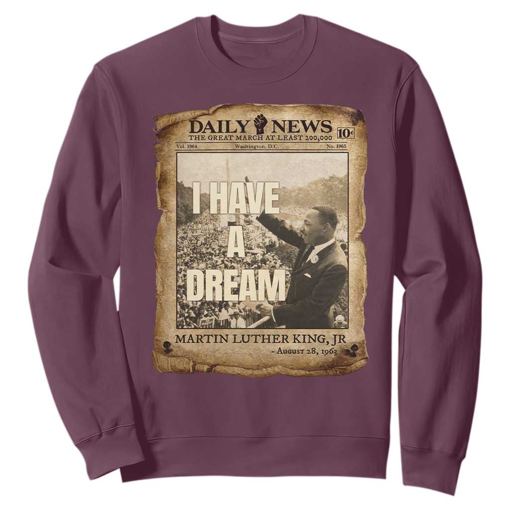 I Have A Dream Martin Luther King MLK Day Sweatshirt March On Washington Black History