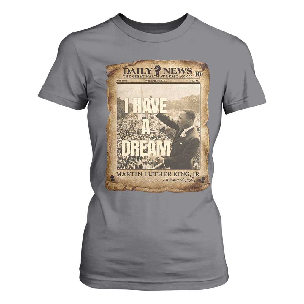 I Have A Dream Martin Luther King MLK Day T Shirt For Women March On Washington Black History
