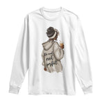 Be Real Not Perfect Long Sleeve Shirt Positive Quote Black Melanin Girl