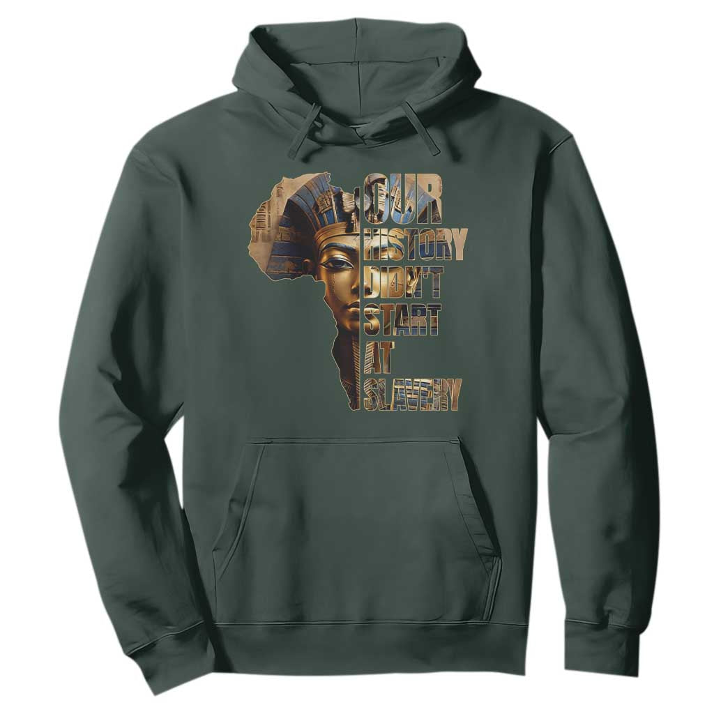 Our History Didn't Start At Slavery Hoodie Black History Ancient Egyptian
