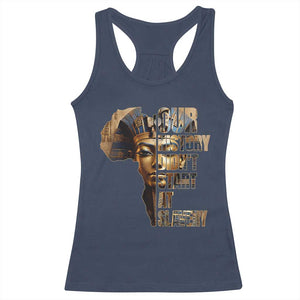 Our History Didn't Start At Slavery Racerback Tank Top Black History Ancient Egyptian