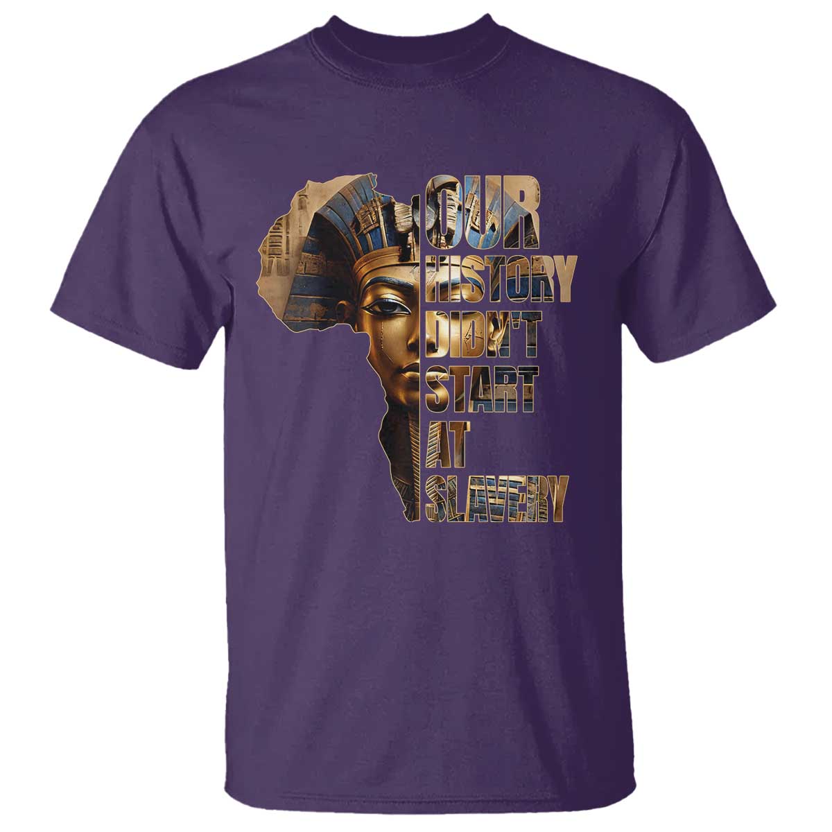 Our History Didn't Start At Slavery T Shirt Black History Ancient Egyptian