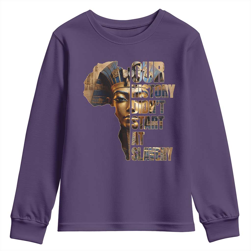 Our History Didn't Start At Slavery Youth Sweatshirt Black History Ancient Egyptian