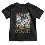 Black Women History Toddler T Shirt Her Story African American Month