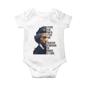 Frederick Douglass Baby Onesie I Prefer To Be True To Myself Even At The Hazard Of Incurring The Ridicule Of Others