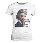 Frederick Douglass T Shirt For Women I Prefer To Be True To Myself Even At The Hazard Of Incurring The Ridicule Of Others