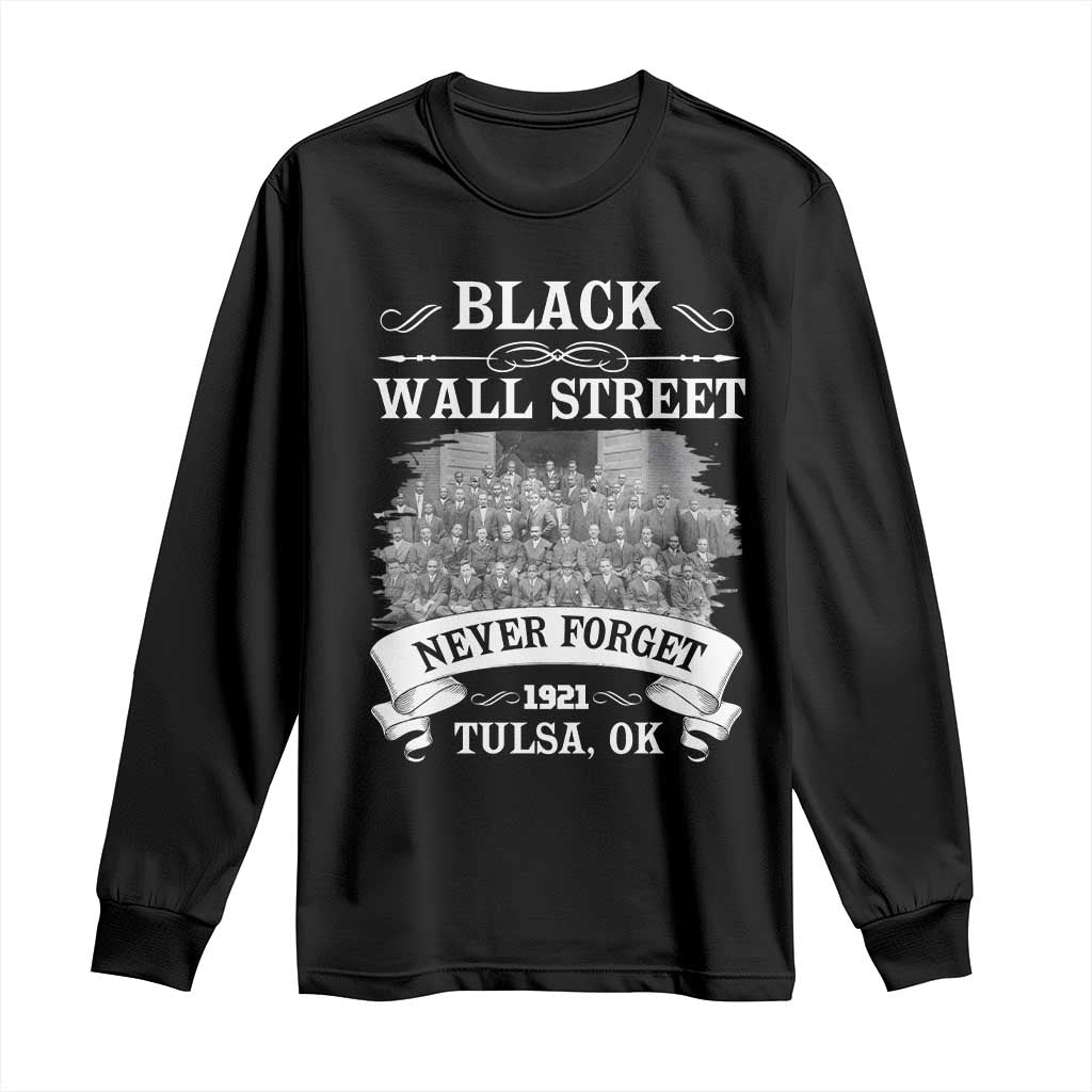 Never Forget Black Wall Street 1921 Long Sleeve Shirt Tulsa Oklahoma Black History Month African American Heritage