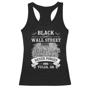 Never Forget Black Wall Street 1921 Racerback Tank Top Tulsa Oklahoma Black History Month African American Heritage