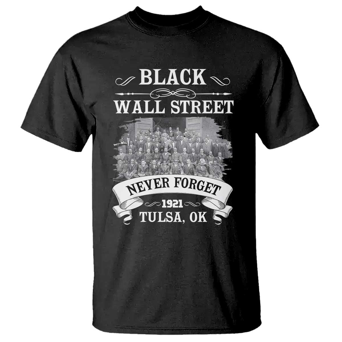 Never Forget Black Wall Street 1921 T Shirt Tulsa Oklahoma Black History Month African American Heritage
