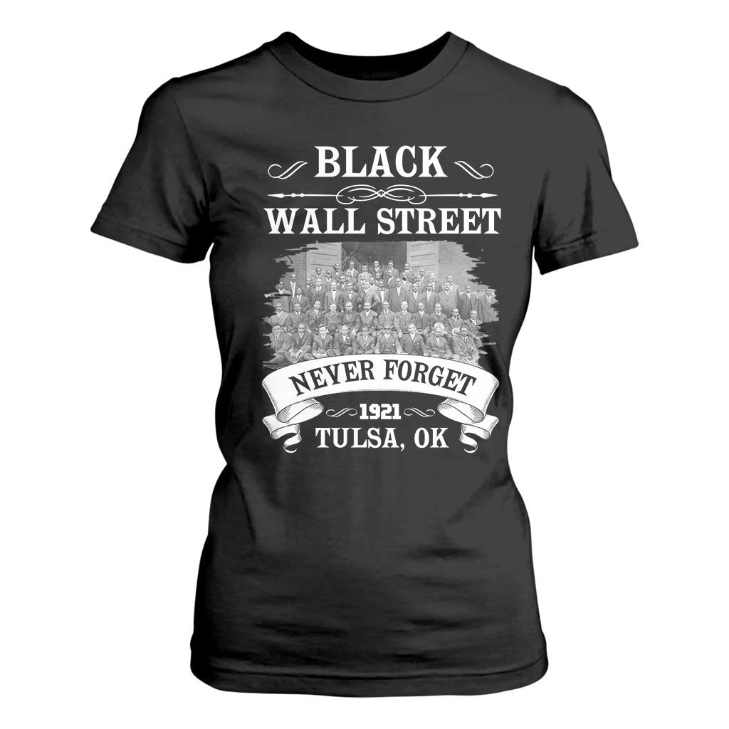 Never Forget Black Wall Street 1921 T Shirt For Women Tulsa Oklahoma Black History Month African American Heritage