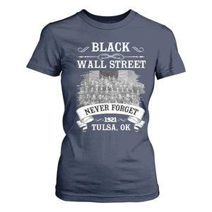 Never Forget Black Wall Street 1921 T Shirt For Women Tulsa Oklahoma Black History Month African American Heritage