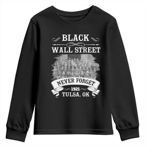 Never Forget Black Wall Street 1921 Youth Sweatshirt Tulsa Oklahoma Black History Month African American Heritage
