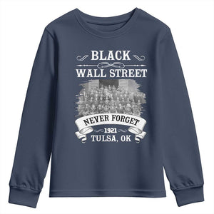 Never Forget Black Wall Street 1921 Youth Sweatshirt Tulsa Oklahoma Black History Month African American Heritage
