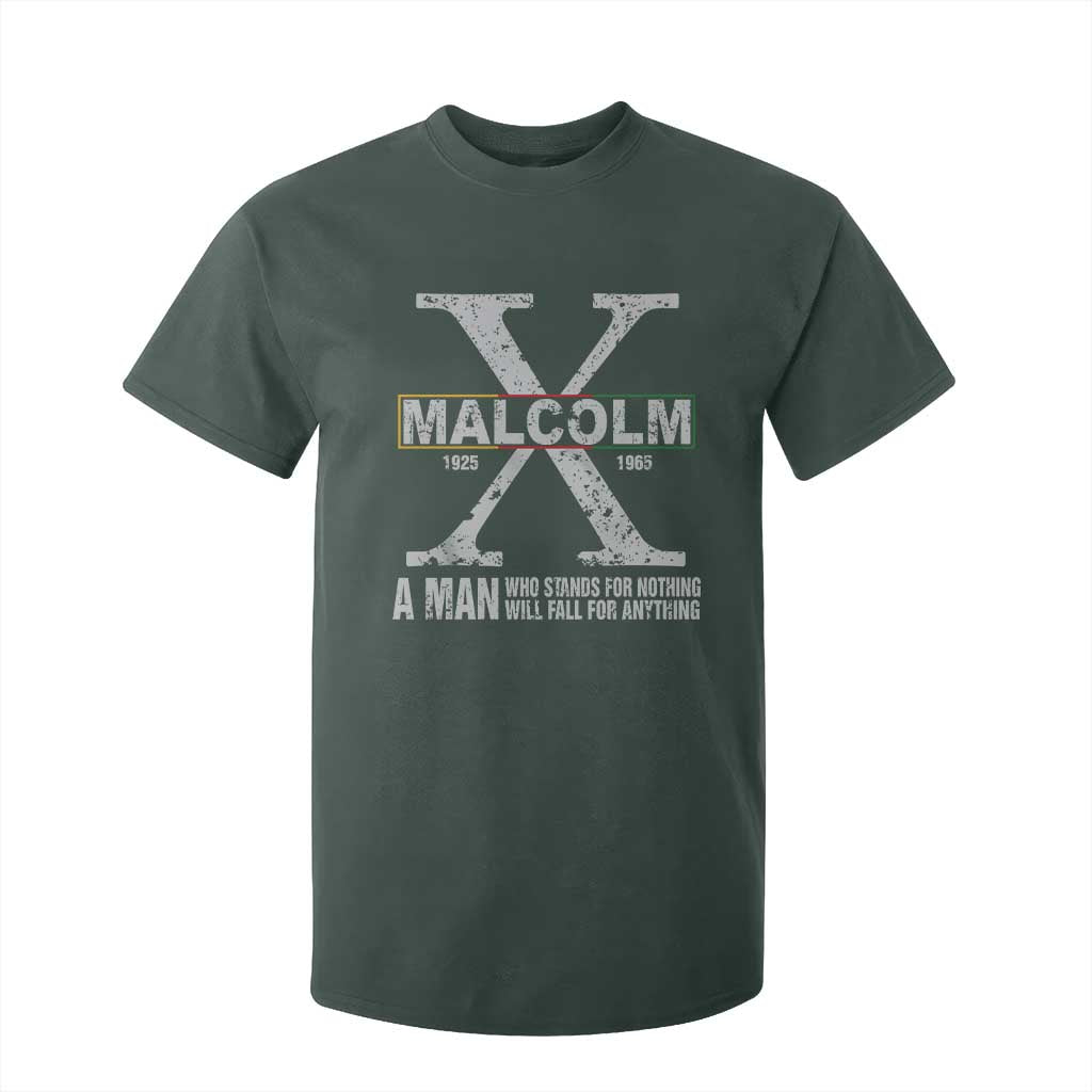 Malcolm X Quote A Man Who Stands For Nothing Will Fall For Anything T Shirt For Kid Black History Month
