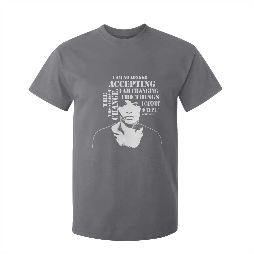 Angela Davis T Shirt For Kid I Am No Longer Accepting The Things I Cannot Change Black History Month
