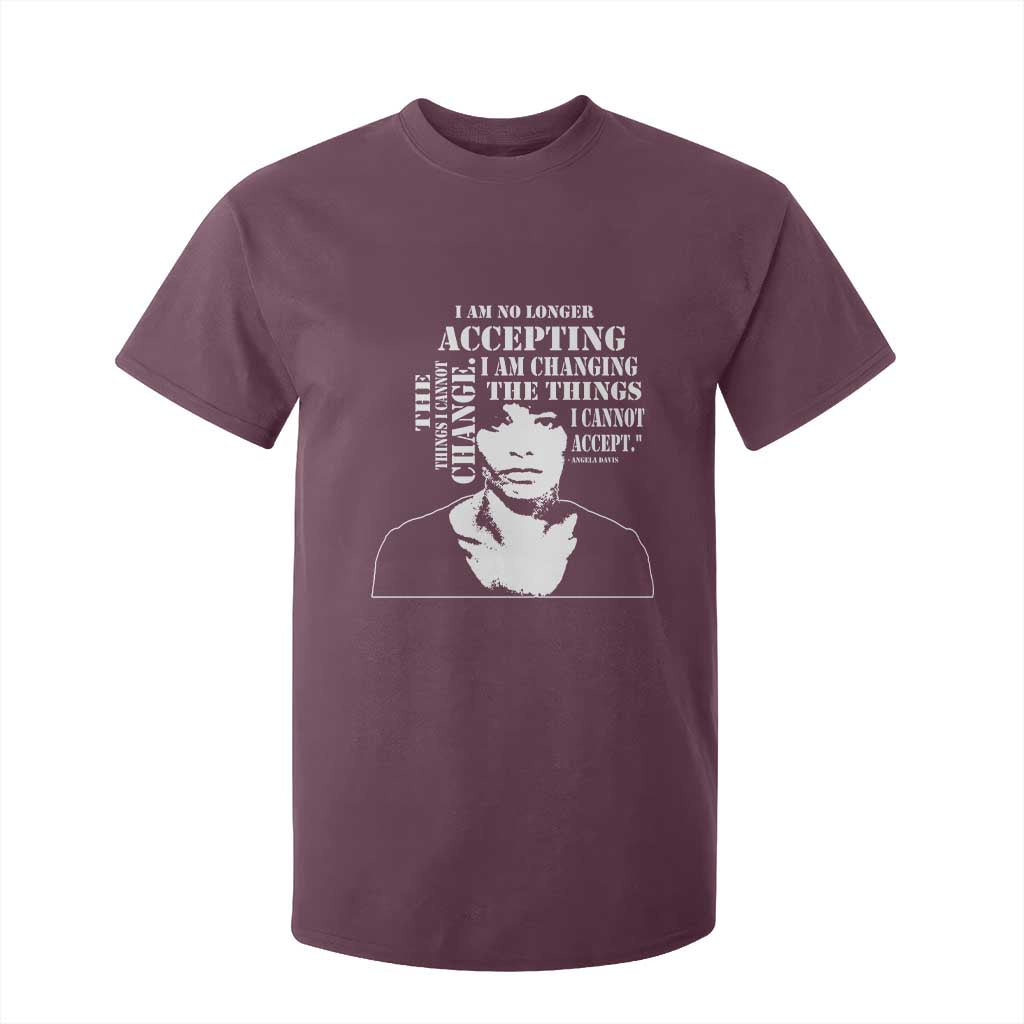 Angela Davis T Shirt For Kid I Am No Longer Accepting The Things I Cannot Change Black History Month