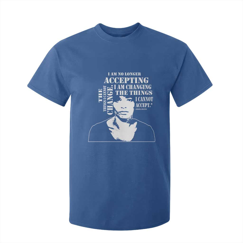Angela Davis T Shirt For Kid I Am No Longer Accepting The Things I Cannot Change Black History Month