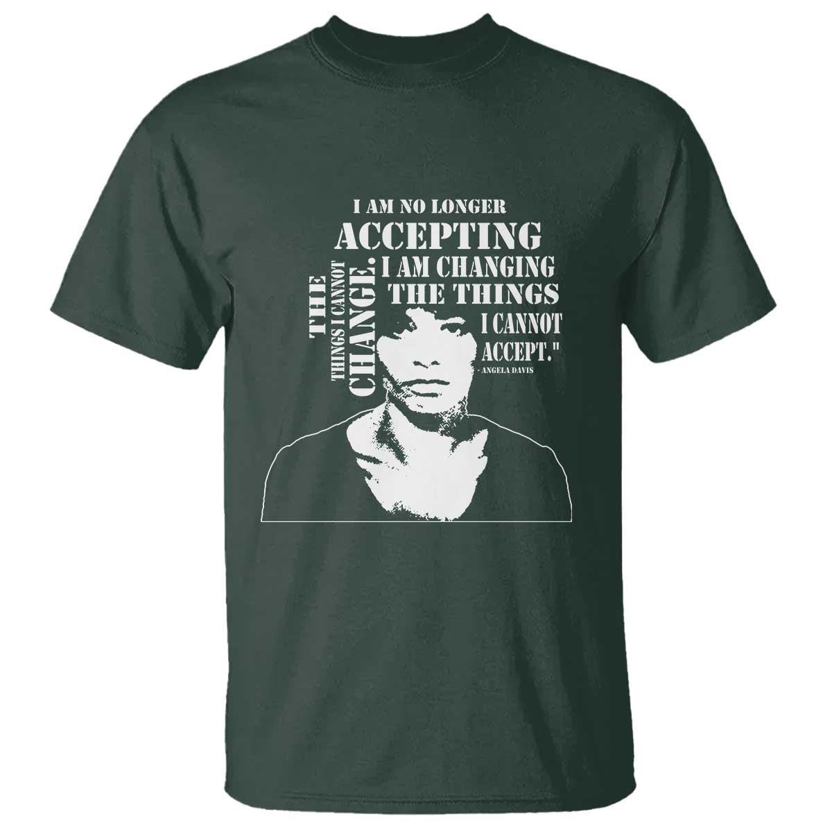Angela Davis T Shirt I Am No Longer Accepting The Things I Cannot Change Black History Month