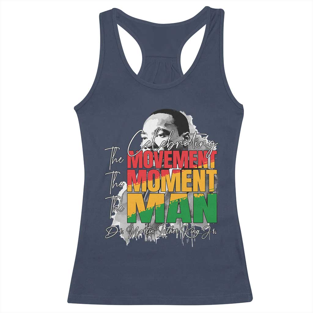 Martin Luther King Jr Racerback Tank Top Celebrating The Movement Moment The Man