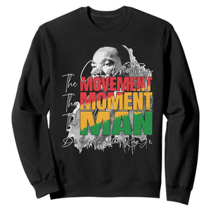 Martin Luther King Jr Sweatshirt Celebrating The Movement Moment The Man