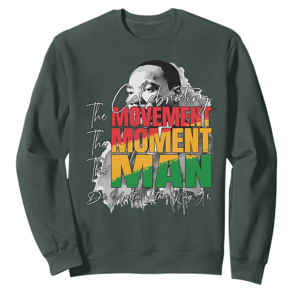 Martin Luther King Jr Sweatshirt Celebrating The Movement Moment The Man
