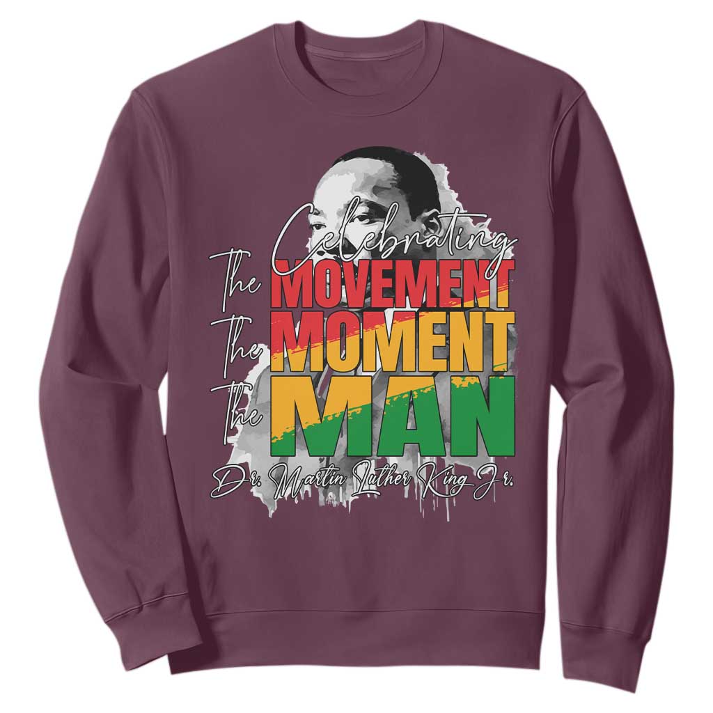 Martin Luther King Jr Sweatshirt Celebrating The Movement Moment The Man