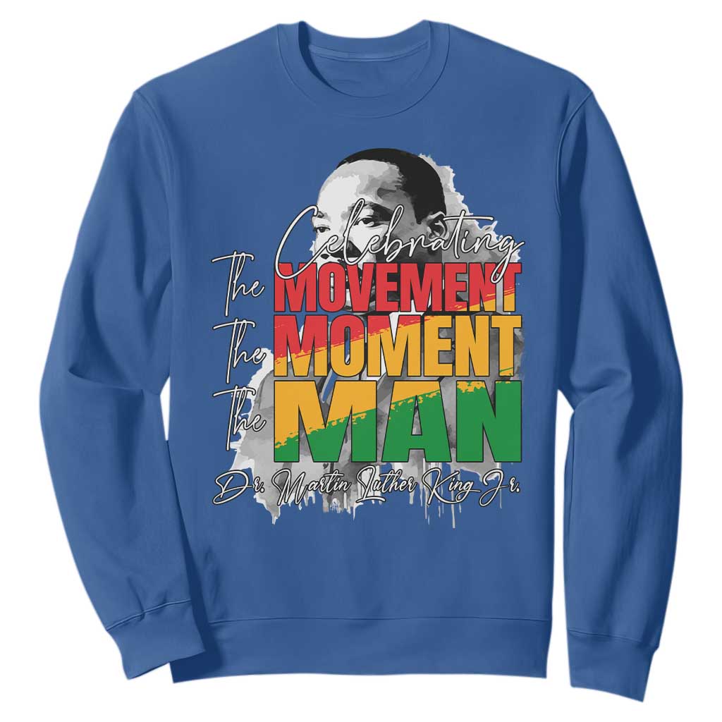 Martin Luther King Jr Sweatshirt Celebrating The Movement Moment The Man