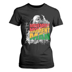 Martin Luther King Jr T Shirt For Women Celebrating The Movement Moment The Man