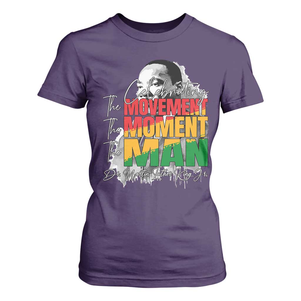 Martin Luther King Jr T Shirt For Women Celebrating The Movement Moment The Man