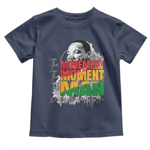 Martin Luther King Jr Toddler T Shirt Celebrating The Movement Moment The Man