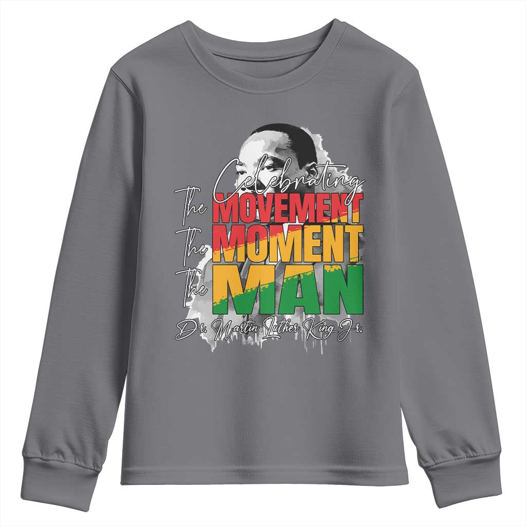 Martin Luther King Jr Youth Sweatshirt Celebrating The Movement Moment The Man
