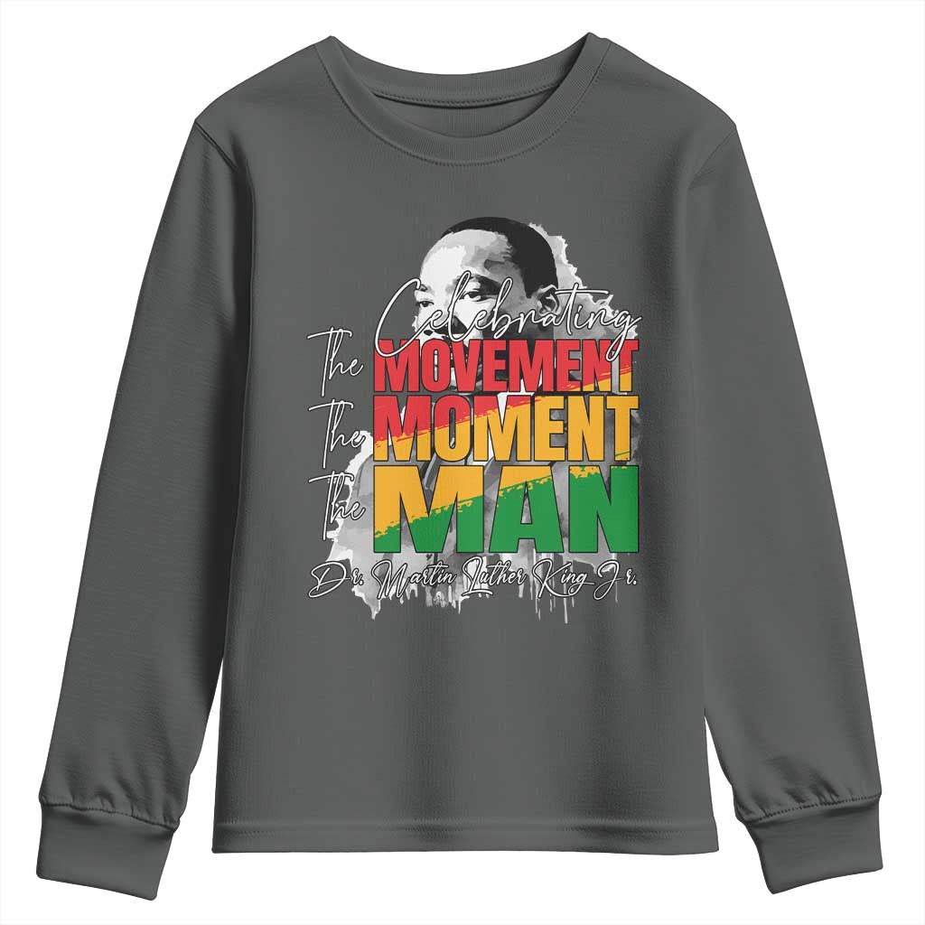 Martin Luther King Jr Youth Sweatshirt Celebrating The Movement Moment The Man