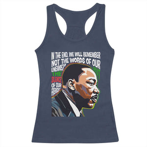 In The End We Will Remember Not The Words Of Our Enemies Racerback Tank Top Martin Luther King Black History Month