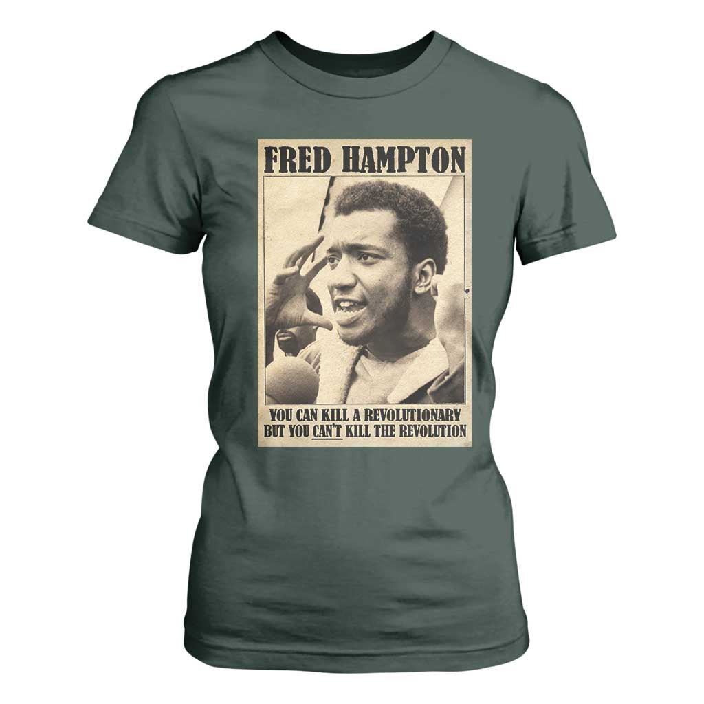 Fred Hampton Quote T Shirt For Women You Can Kill A Revolutionary But You Cant Kill The Revolution