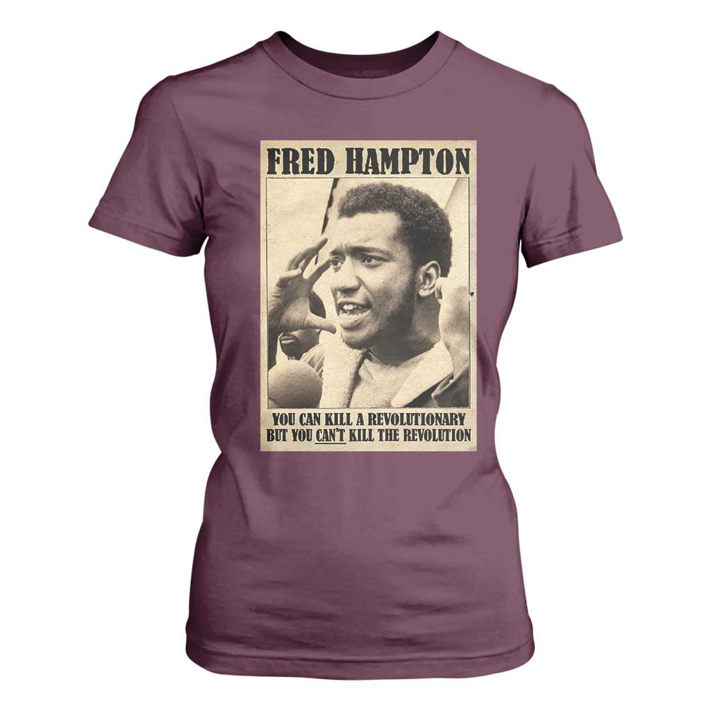 Fred Hampton Quote T Shirt For Women You Can Kill A Revolutionary But You Cant Kill The Revolution