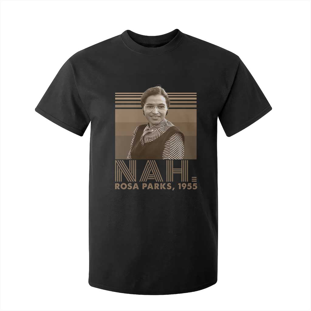 Rosa Parks Quote T Shirt For Kid Nah 1955 Melanin Black History Month