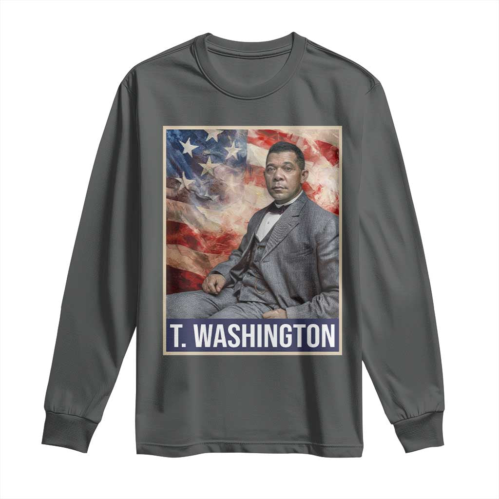 Booker Taliaferro Washington Long Sleeve Shirt African American Educator Black History Month