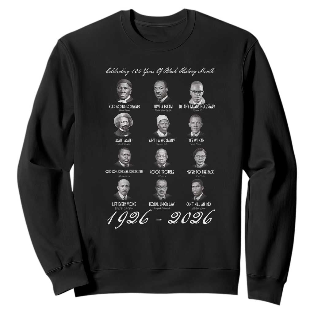 Celebrating 100 Years Of Black History Month 1926 2026 Sweatshirt Black Leaders